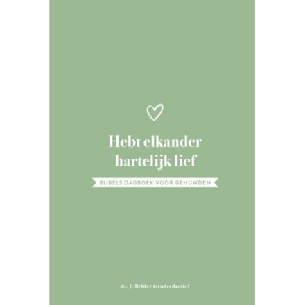 Hebt Elkander Hartelijk Lief - J. Belder