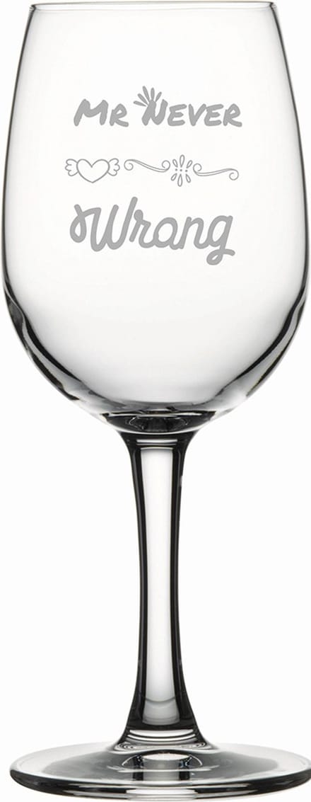 Gegraveerde witte wijnglas 26cl Mr. Never wrong