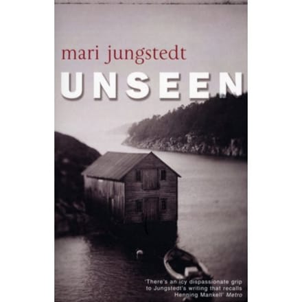 Unseen - Anders Knutas - Mari Jungstedt