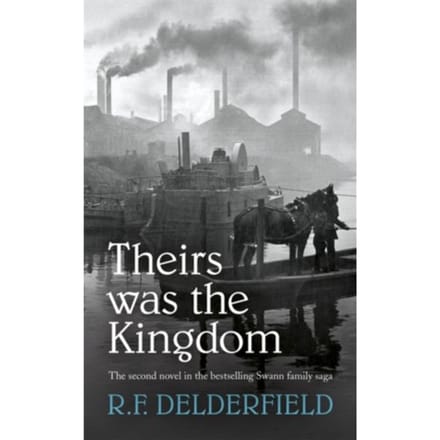 Theirs Was The Kingdom - R. F. Delderfield