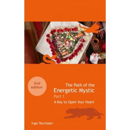 The Path Of The Energetic Mystic - Inge Teunissen