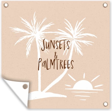 Tuindoek Spreuken - Quotes - Sunsets & palmtrees - Zon - 100x100 cm