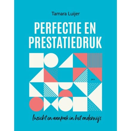 Perfectie En Prestatiedruk - Tamara Luijer