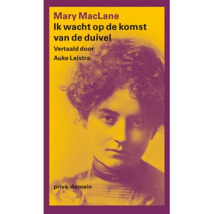 Ik Wacht Op De Komst Van De Duivel - Privé-Domein - Mary MacLane