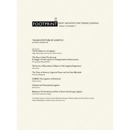 Footprint 23 The Architecture Of Logistics - Footprint Journal