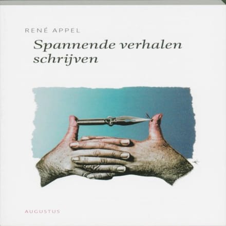 Spannende Verhalen Schrijven - De Schrijfbibliotheek - René Appel
