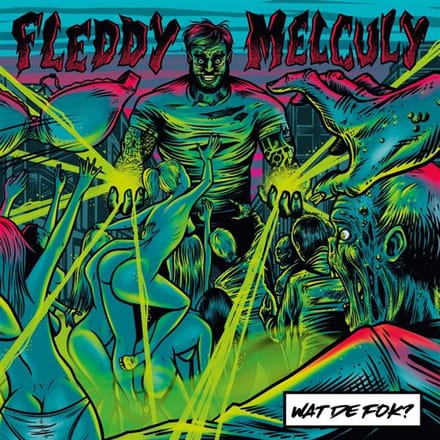 Wat De Fok? - Fleddy Melculy