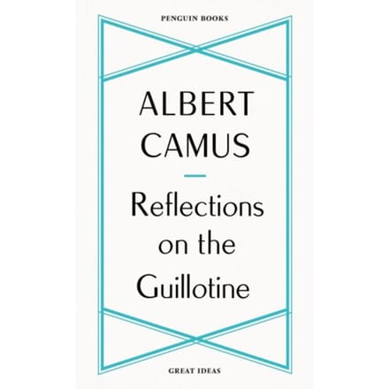 Reflections On The Guillotine - Penguin Great Ideas - Albert Camus