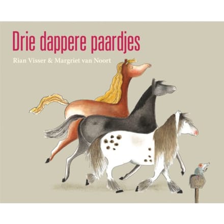 Drie Dappere Paardjes - Rian Visser