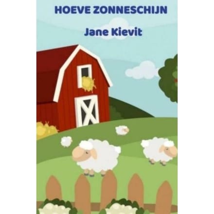 Hoeve Zonneschijn - Jane Kievit