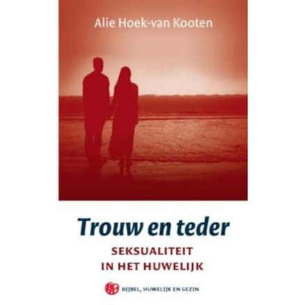 Trouw En Teder - A. Hoek-van  Kooten