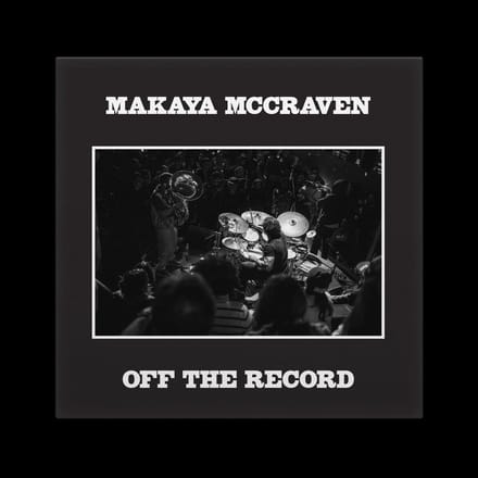 Off The Record - Makaya Mccraven