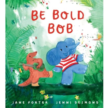 Be Bold, Bob - Jane Porter