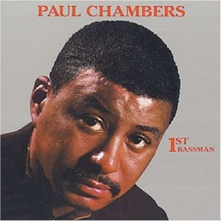 1st Bassman - Paul Chambers