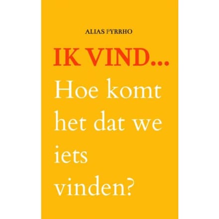 Ik Vind... - Alias Pyrrho