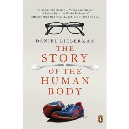 The Story Of The Human Body - Daniel Lieberman