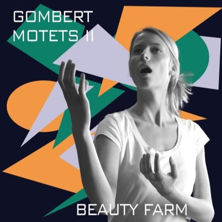 Beauty Farm - Gombert: Motets II (2 CD) (Limited Edition)