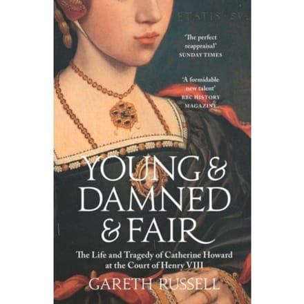 Young And Damned And Fair - Gareth Russell