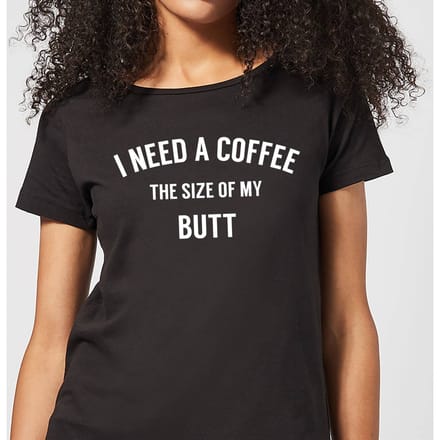 Coffee Butt Women's T-Shirt - Black - 3XL