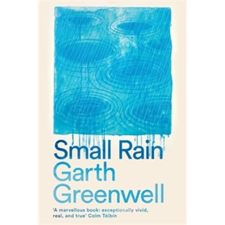 Small Rain - Garth Greenwell