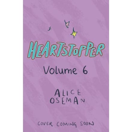 Heartstopper Volume 6 - Heartstopper - Alice Oseman
