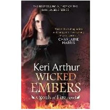 Wicked Embers - Keri Arthur
