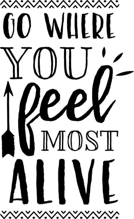 Muurtekst muursticker Go where you feel most alive