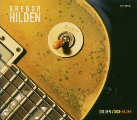 Gregor Hilden - Golden Voice Blues (CD)
