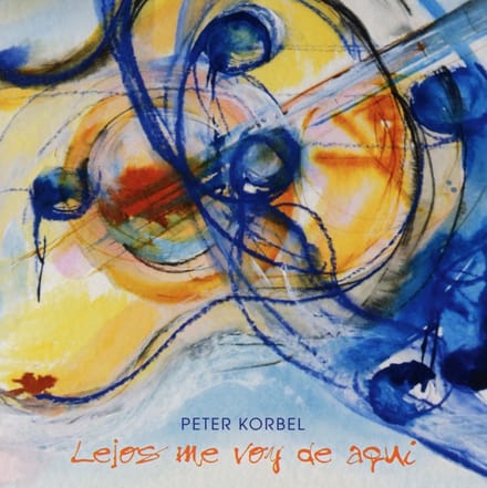Peter Korbel - Lejos Me Voy De Aqui (CD)