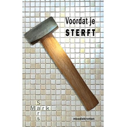 Voordat Je Sterft - Mark Sars