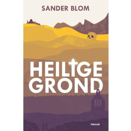Heilige Grond - Sander Blom