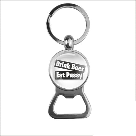 Bieropener Glas - Drink Beer Eat Pussy