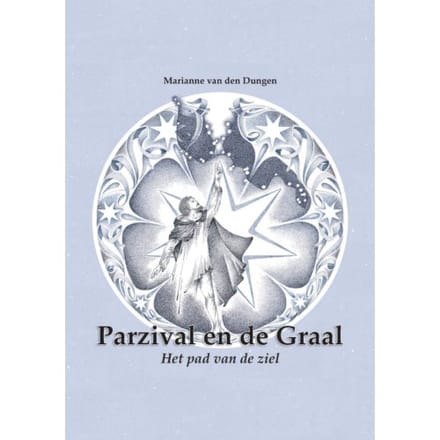 Parzival En De Graal - Marianne van den Dungen