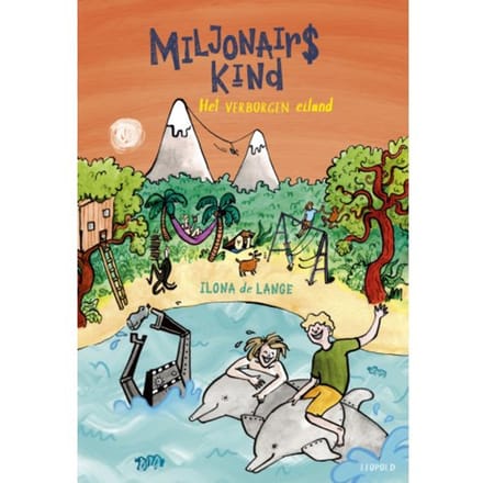 Miljonairskind - Het Verborgen Eiland - Ilona de Lange