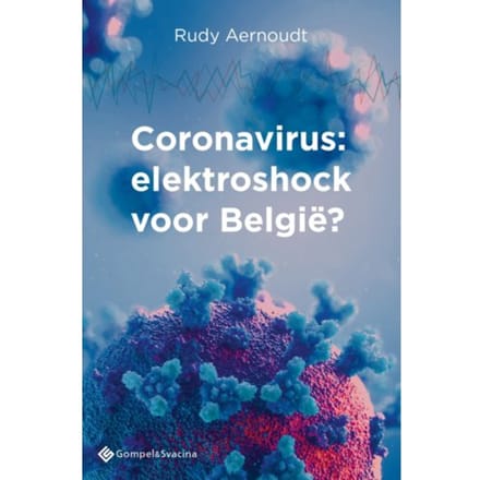 Coronavirus: Elektroshock Voor België? - Rudy Aernoudt