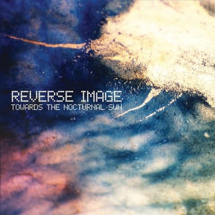 Reverse Image - Towards The Nocturnal Sun (CD)