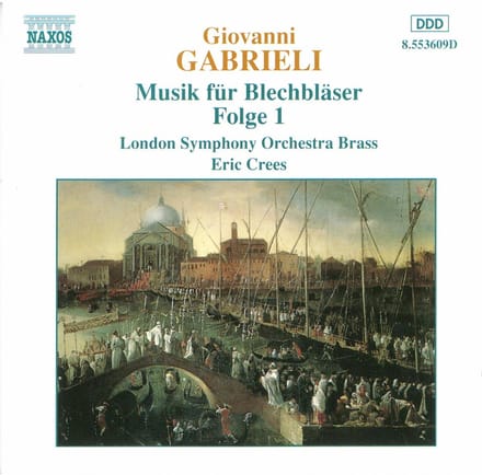 London Symphony Orchestra Brass, Eric Crees - Gabrieli: Music For Brass Volume 1 (CD)
