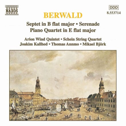 Arion Wind Quintet, Schein String Quartet, Joakim Kallhed, Thomas Annmo, Mikael Björk - Berwald: Septet In B Flat Major / Serenade / Piano Quartet In E Flat Major (CD)