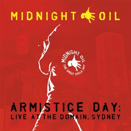Armistice Day: Live At The Domain, Sydney - Midnight Oil