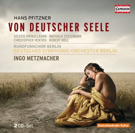 Solveig Kringelborn, Nathalie Stutzmann, Deutsches Symphonie-orchester Berlin, Ingo Metzmacher - Pfitzner: Von Deutscher Seele (2 CD)