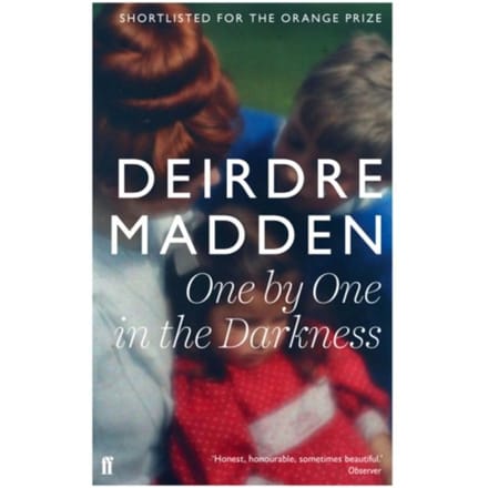 One By One In The Darkness - Deirdre Madden