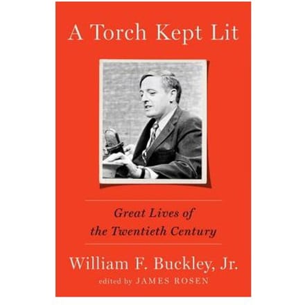 A Torch Kept Lit - William F., Jr. Buckley