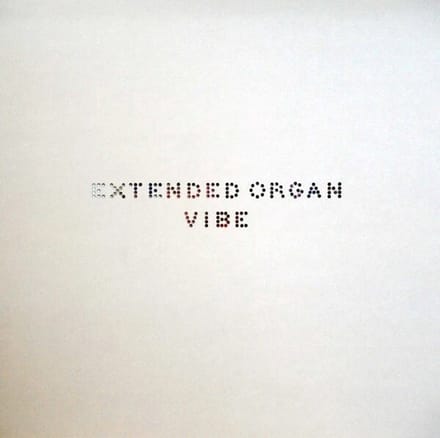 Extended Organ - Vibe (LP)