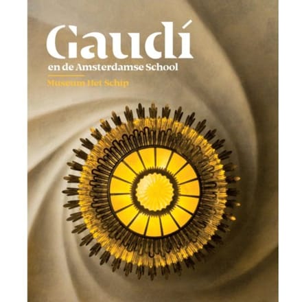 Gaudí En De Amsterdamse School - Alice Roegholt