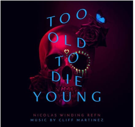 Too Old To Die Young