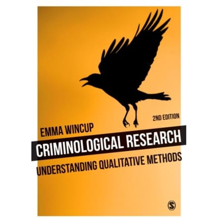 Criminological Research - Wincup, Emma