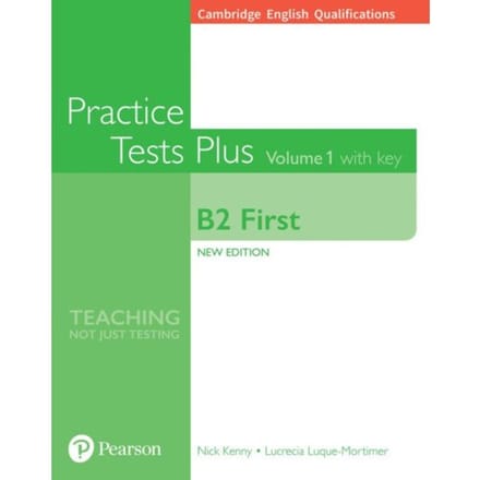 Cambridge English Qualifications: B2 First Practice Tests Plus Volume 1 With Key - Practice - Nick Kenny