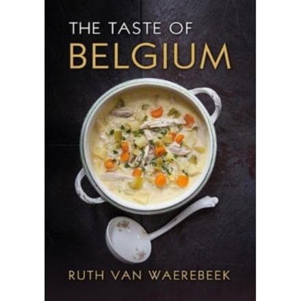 The Taste Of Belgium - Ruth Van Waerebeek