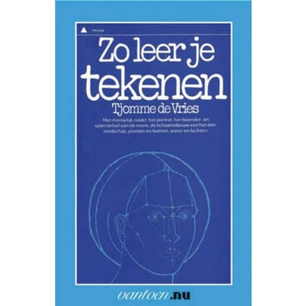 Zo Leer Je Tekenen - Vantoen.Nu - T. de Vries