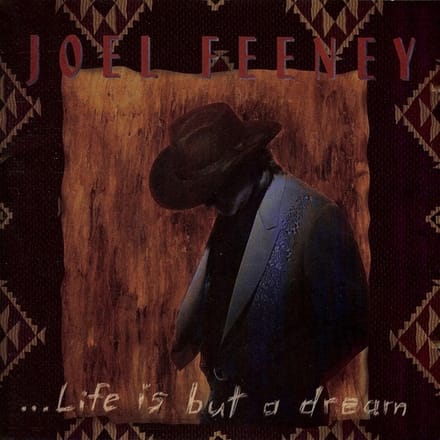 Joel Feeney - ... Life Is But A Dream (CD)